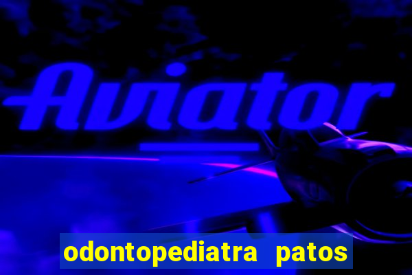 odontopediatra patos de minas